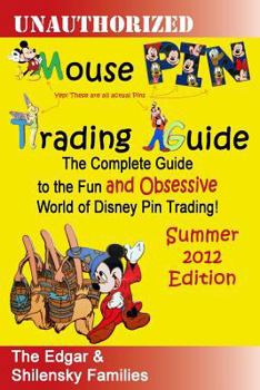 Paperback Mouse Pin Trading: Summer 2012 B/W Edition: The Complete Guide to the Fun and Obsessive World of Disney Pin Trading! Book