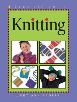 Knitting (Kids Can Do It) - Book  of the Kids Can Do It