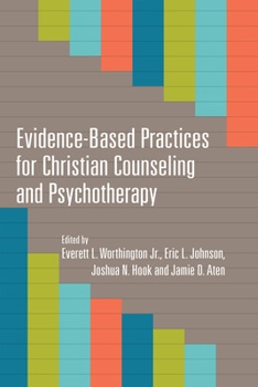 Evidence-Based Practices for Christian Counseling and Psychotherapy - Book  of the Christian Association for Psychological Studies Books