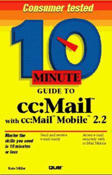 Paperback Ten Minute Guide to cc: Mail with cc: Mail Mobile, Version 2.2 Book