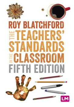 Paperback The Teachers' Standards in the Classroom Book
