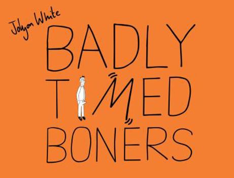 Hardcover Badly Timed Boners Book