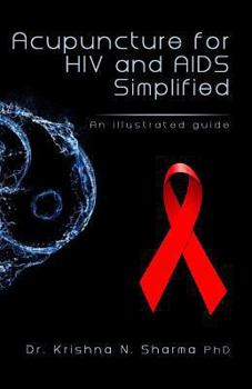 Paperback Acupuncture for HIV and AIDS Simplified: An Illustrated Guide Book