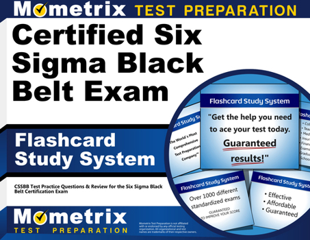 Misc. Certified Six SIGMA Black Belt Exam Flashcard Study System: Cssbb Test Practice Questions & Review for the Six SIGMA Black Belt Certification Exam Book