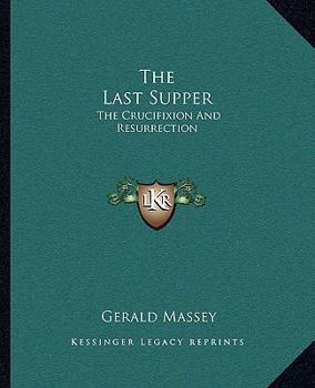 Paperback The Last Supper: The Crucifixion And Resurrection Book