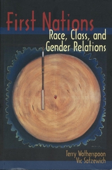 Paperback First Nations: Race, Class, and Gender Relations Book