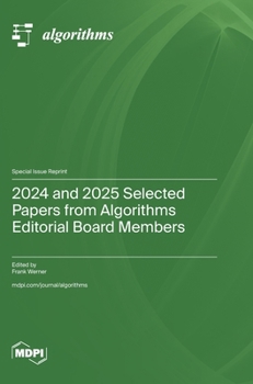 Hardcover 2024 and 2025 Selected Papers from Algorithms Editorial Board Members Book