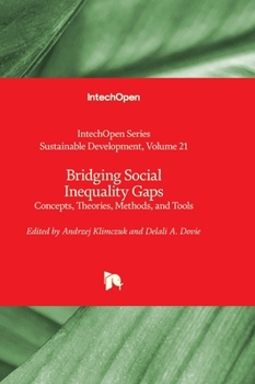 Bridging Social Inequality Gaps - Concepts, Theories, Methods, and Tools (Sustainable Development)