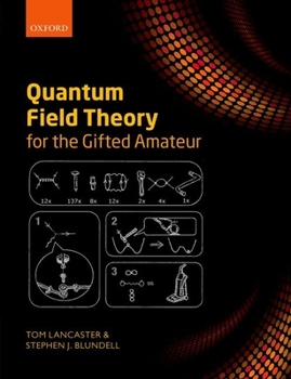 Paperback Quantum Field Theory for the Gifted Amateur Book