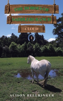 Paperback The Horses of Saddlers Ranch: Cloud Book