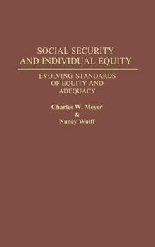 Hardcover Social Security and Individual Equity: Evolving Standards of Equity and Adequacy Book