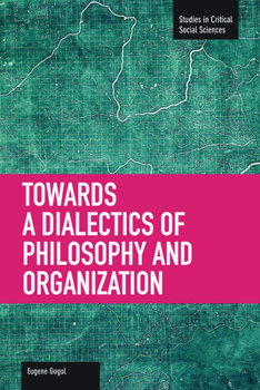 Paperback Towards a Dialectic of Philosophy and Organization Book