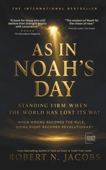 Paperback As in Noah's Day. Standing Firm When the World Has Lost Its Way.: When wrong becomes the rule, doing right becomes revolutionary Book