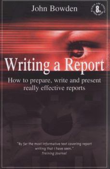 Paperback Writing a Report: How to Prepare, Write and Present Really Effective Reports Book