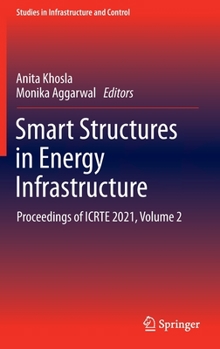Hardcover Smart Structures in Energy Infrastructure: Proceedings of Icrte 2021, Volume 2 Book