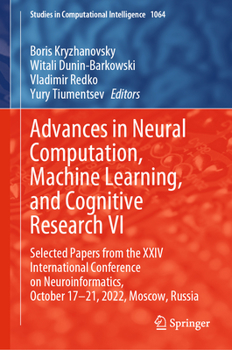Hardcover Advances in Neural Computation, Machine Learning, and Cognitive Research VI: Selected Papers from the XXIV International Conference on Neuroinformatic Book