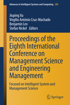 Hardcover Proceedings of the Eighth International Conference on Management Science and Engineering Management: Focused on Intelligent System and Management Scie Book
