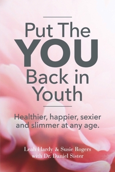 Paperback Put The You Back In Youth: Quit Hor-Moaning Book