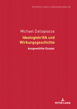 Ideologiekritik und Wirkungsgeschichte : Ausgewaehlte Essays