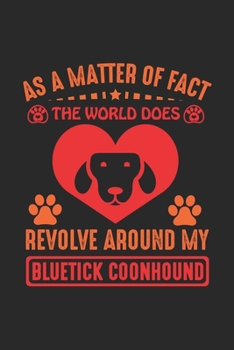 As A Matter of Fact The World Does Revolve Around: cute journal, diary, notebook. 120 story paper pages. 6 in x 9 in cover.