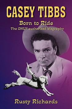 Paperback Casey Tibbs - Born to Ride Book