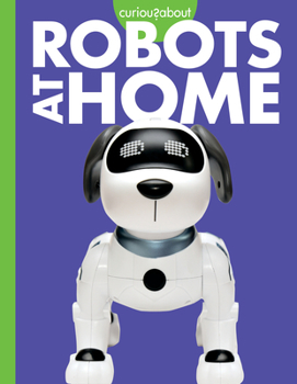 Hardcover Curious about Robots at Home Book