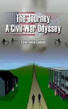 Paperback The Journey A Civil War Odyssey Book