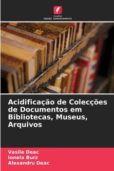 Paperback Acidificação de Colecções de Documentos em Bibliotecas, Museus, Arquivos [Portuguese] Book