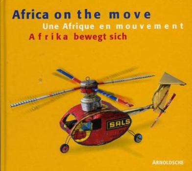 Hardcover Africa on the Move: Toys from West Africa Book