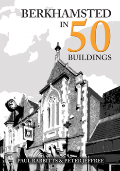 Paperback Berkhamsted in 50 Buildings Book