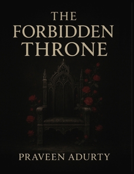 Paperback The Forbidden Throne (The Cursed Kingdom Saga - Book 2) Book