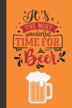 It's the most wonderful time for beer: small lined Christmas Notebook / Travel Journal to write in (6'' x 9'') 120 pages