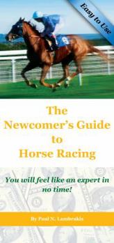 Paperback The Newcomer's Guide to Horse Racing Book
