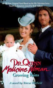 Dr. quinn medicine woman: growing pains - Book  of the Dr. Quinn, Medicine Woman