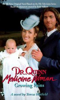 Mass Market Paperback Dr. Quinn Medicine Woman: Growing Pains Book