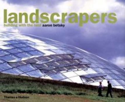 Hardcover Landscrapers: Building with the Land Book