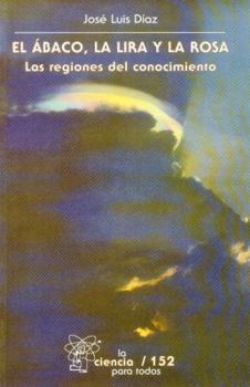 Paperback El Abaco, La Lira, y La Rosa. Las Regiones del Conocimiento [Spanish] Book