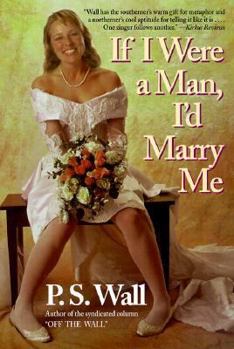 Paperback If I Were a Man, I'd Marry Me Book