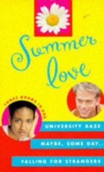 Paperback Summer Love: Falling for Strangers / Maybe, Some Day / University Daze Book