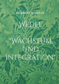 Paperback Wedel: "Wachstum und Integration" [German] Book