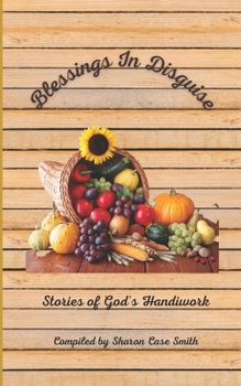 Paperback Blessings in Disguise: Stories of God's Handiwork Book