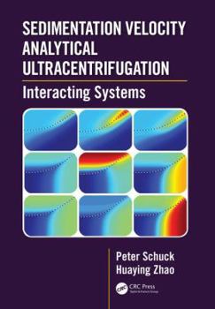 Hardcover Sedimentation Velocity Analytical Ultracentrifugation: Interacting Systems Book