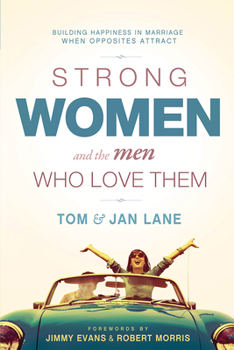 Paperback Strong Women and the Men Who Love Them: Building Happiness in Marriage When Opposites Attract Book