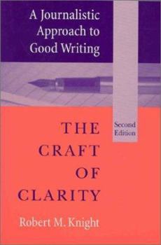 Paperback A Journalistic Approach to Good Writing: The Craft of Clarity Book