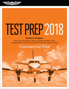 Paperback Commercial Pilot Test Prep 2018: Study & Prepare: Pass Your Test and Know What Is Essential to Become a Safe, Competent Pilot from the Most Trusted So Book