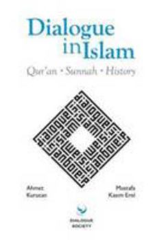 Paperback Dialogue in Islam: Qur'an, Sunnah, History Book
