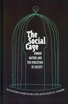 Paperback The Social Cage: Human Nature and the Evolution of Society Book