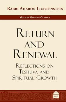 Hardcover Return and Renewal: Reflections on Teshuva and Spiritual Growth Book