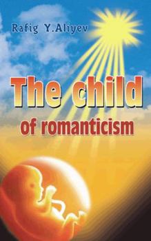 Paperback The Child of Romanticism Book