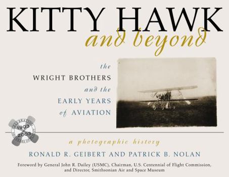 Paperback Kitty Hawk and Beyond: The Wright Brothers and the Early Years of Aviation: A Photographic History Book